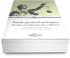 MANUALE OPERATIVO DI CRISI D’IMPRESA -  Strategie, concordato preventivo e fallimento