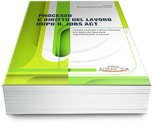 Processo e diritto del lavoro dopo il Jobs Act