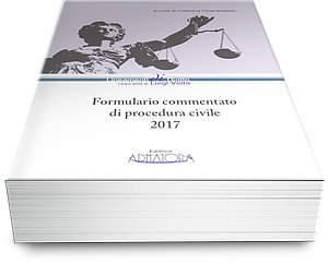 FORMULARIO COMMENTATO DI PROCEDURA CIVILE 2017