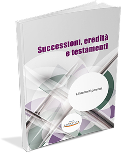 SUCCESSIONI, EREDITÀ E TESTAMENTI