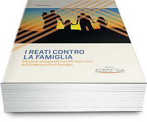 I Reati contro la Famiglia