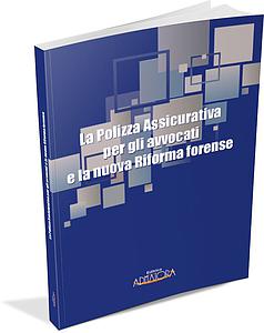 La Polizza Assicurativa per gli avvocati e la nuova Riforma forense