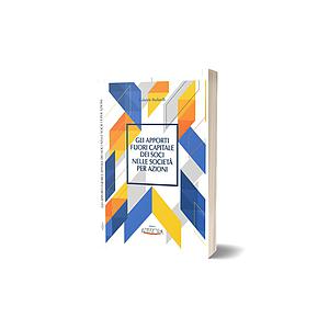 GLI APPORTI FUORI CAPITALE DEI SOCI NELLE SOCIETÀ PER AZIONI