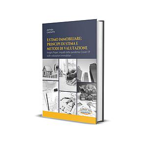 ESTIMO IMMOBILIARE: PRINCIPI DI STIMA E METODI DI VALUTAZIONE