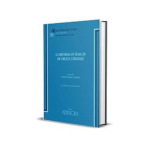 La riforma in tema di sicurezza stradale