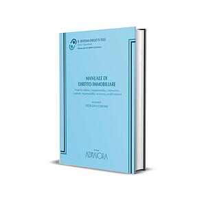 Manuale di diritto immobiliare:pratiche edilizie,compravendita,costruzione,contratti,responsabilità,sicurezza,profili tributari