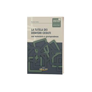 La Tutela dei debitori ceduti