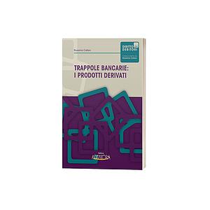 Trappole Bancarie i prodotti derivati