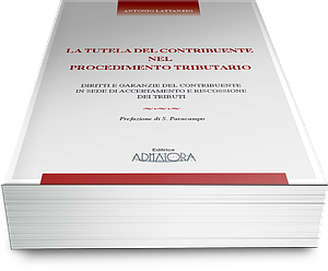 La Tutela del Contribuente nel Procedimento Tributario