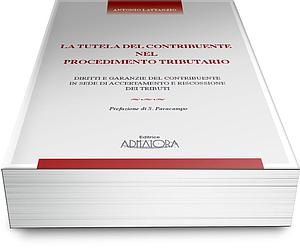 La Tutela del Contribuente nel Procedimento Tributario